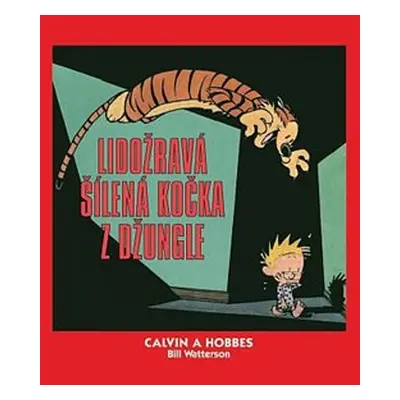 Calvin a Hobbes 9: Lidožravá šílená kočka z džungle - Bill Watterson