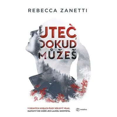 Uteč, dokud můžeš - Rebecca Zanetti