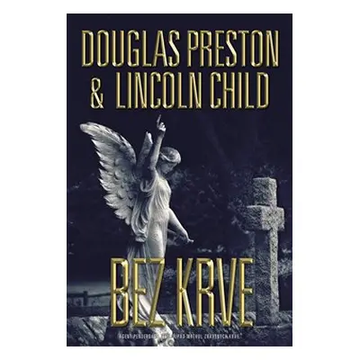 Bez krve - Douglas Preston, Lincoln Child