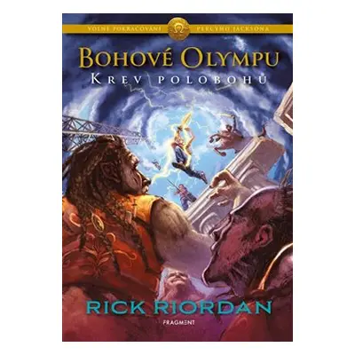 Bohové Olympu – Krev polobohů - Rick Riordan