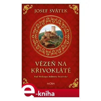 Vězeň na Křivoklátě - Josef Svátek