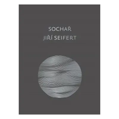 Sochař Jiří Seifert - Jitka Hlaváčková