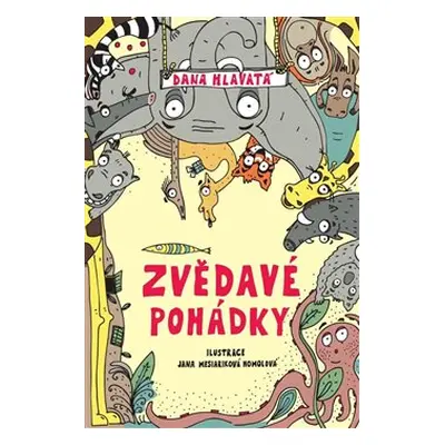 Zvědavé pohádky - Dana Hlavatá