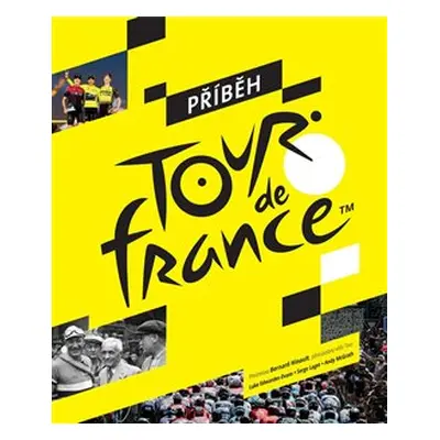 Příběh Tour de France - Serge Laget, Luke Edwardes-Evans, Andy McGrath