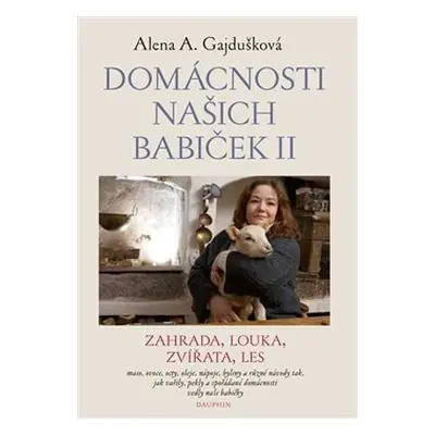 Domácnosti našich babiček II - Alena Anežka Gajdušková