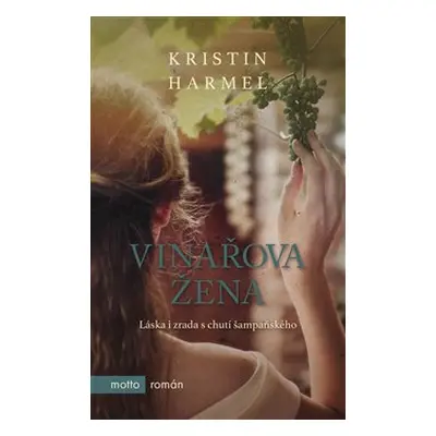 Vinařova žena - Kristin Harmel