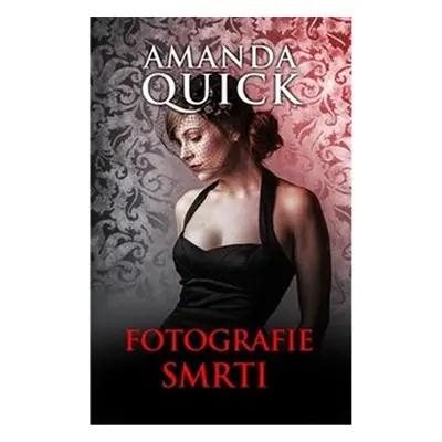 Fotografie smrti - Amanda Quick