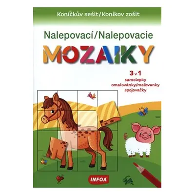 Nalepovací mozaiky Nalepovacie mozaiky Koníčkův sešit Koníkov zošit