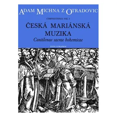 Česká mariánská muzika - Adam Michna z Otradovic