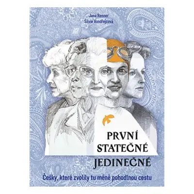 První - statečné - jedinečné - Silvie Vondřejcová, Jana Renner