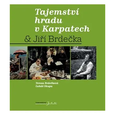 Tajemství hradu v Karpatech & Jiří Brdečka - Jiří Brdečka, Tereza Brdečková, Lukáš Skupa