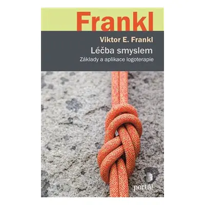 Léčba smyslem - Viktor E. Frankl