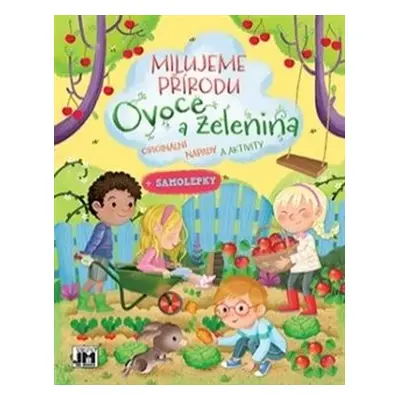 Milujeme přírodu - Ovoce a Zelenina