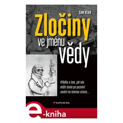 Zločiny ve jménu vědy - Sam Kean