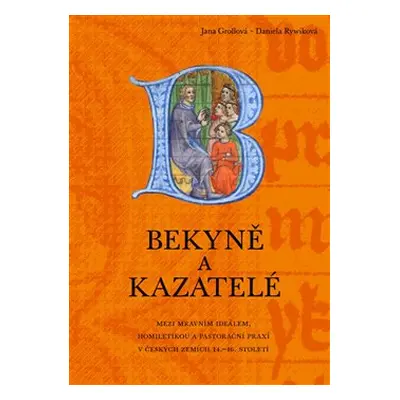 Bekyně a kazatelé - Jana Grollová, Daniela Rywiková