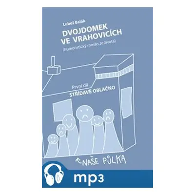 Dvojdomek ve Vrahovicích, mp3 - Luboš Balák