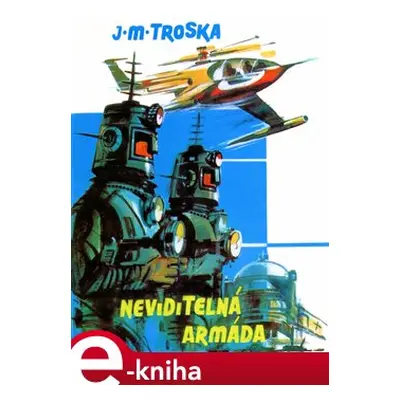 Neviditelná armáda - Jan Matzal Troska