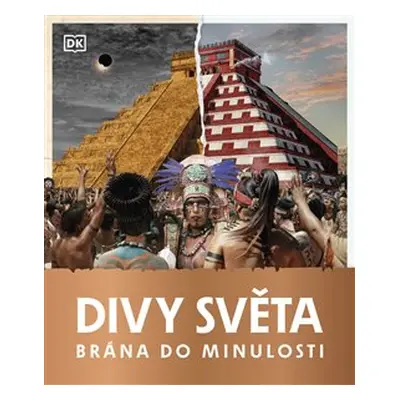 Divy světa : Brána do minulosti - kol.