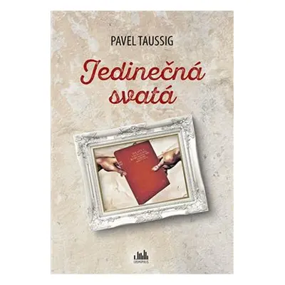 Jedinečná svatá - Pavel Taussig