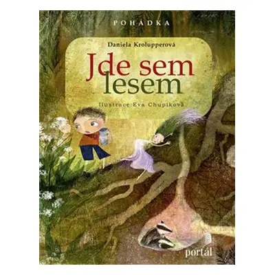 Jde sem lesem - Daniela Krolupperová