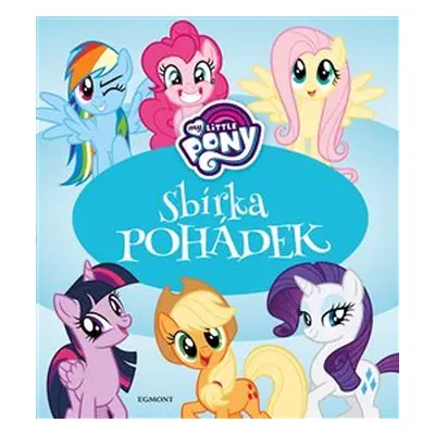 My Little Pony - Sbírka pohádek - kolektiv