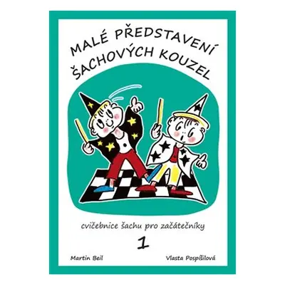 Malé představení šachových kouzel - Martin Beil, Vlasta Pospíšilová