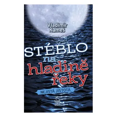 Stéblo na hladině řeky - Vladimír Kameš