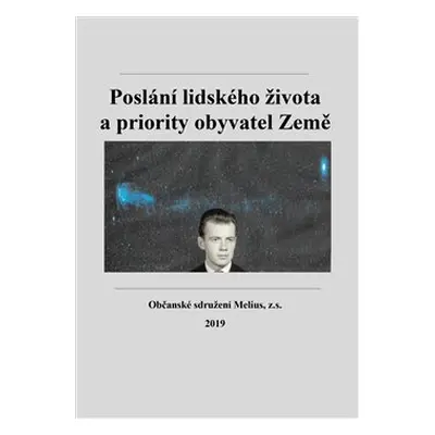 Poslání lidského života a priority obyvatel Země