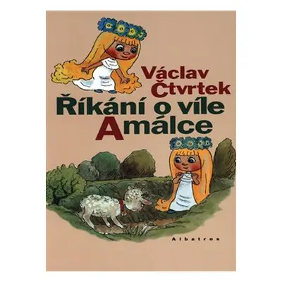 Říkání o víle Amálce - Václav Čtvrtek