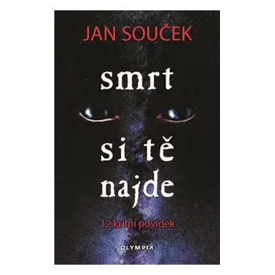 Smrt si tě najde - Jan Souček