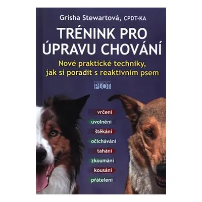 Trénink pro úpravu chování - Grisha Stewartová