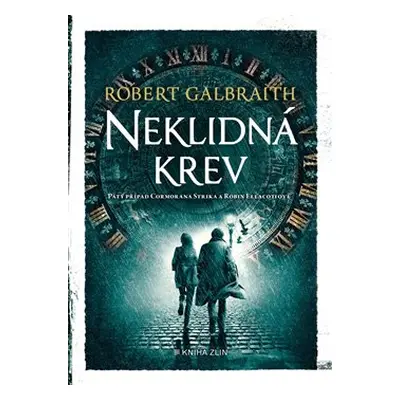 Neklidná krev - Robert Galbraith