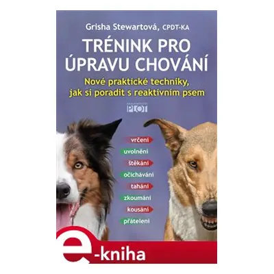 Trénink pro úpravu chování - Grisha Stewartová