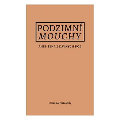 Podzimní mouchy - Irene Némirovsky