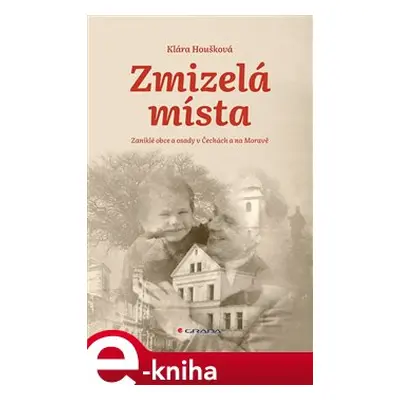 Zmizelá místa - Klára Houšková