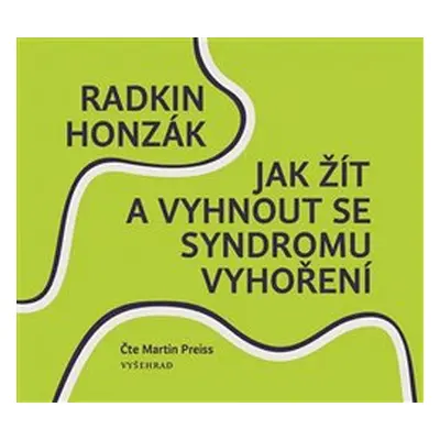 Jak žít a vyhnout se syndromu vyhoření - Radkin Honzák