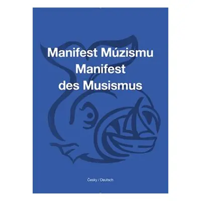 Manifest Múzismu / Manifest des Musismus - Ondřej Cikán