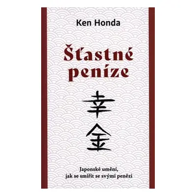 Šťastné peníze - Ken Honda