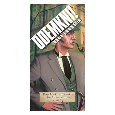 Odemkni! - Sherlock Holmes - Šarlatová nit vraždy