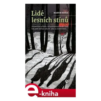 Lidé lesních stínů - Martin Kuška