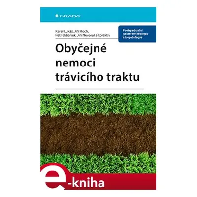 Obyčejné nemoci trávicího traktu - Jiří Hoch, Petr Urbánek, Jiří Nevoral, Karel Lukáš