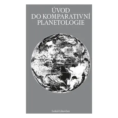 Úvod do komparativní planetologie - Lukáš Likavčan