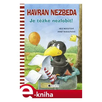 Havran Nezbeda – Je těžké nezlobit! - Nele Moostová