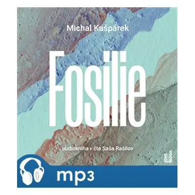 Fosilie, mp3 - Michal Kašpárek