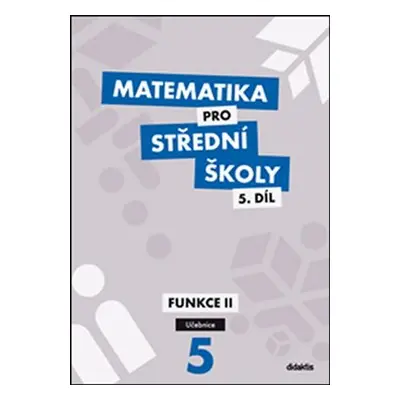 Matematika pro střední školy 5.díl Učebnice - Václav Zemek