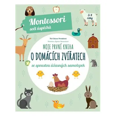 Moje první kniha o domácích zvířatech (Montessori: Svět úspěchů) - Chiara Piroddi