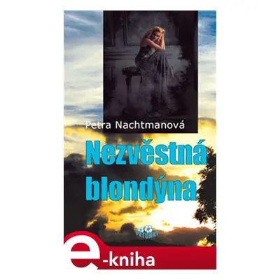 Nezvěstná blondýna - Petra Nachtmanová