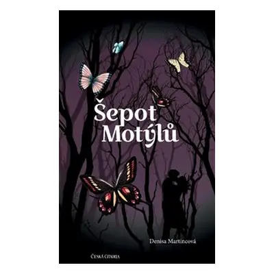 Šepot motýlů - Denisa Martincová