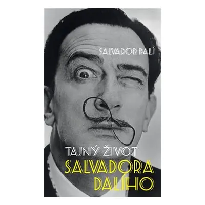 Tajný život Salvadora Dalího - Salvador Dalí