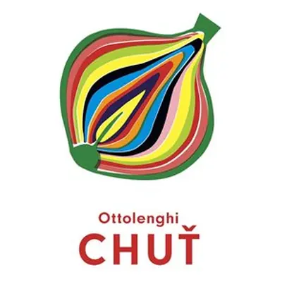 Chuť - Yotam Ottolenghi, Ixta Belfrageová